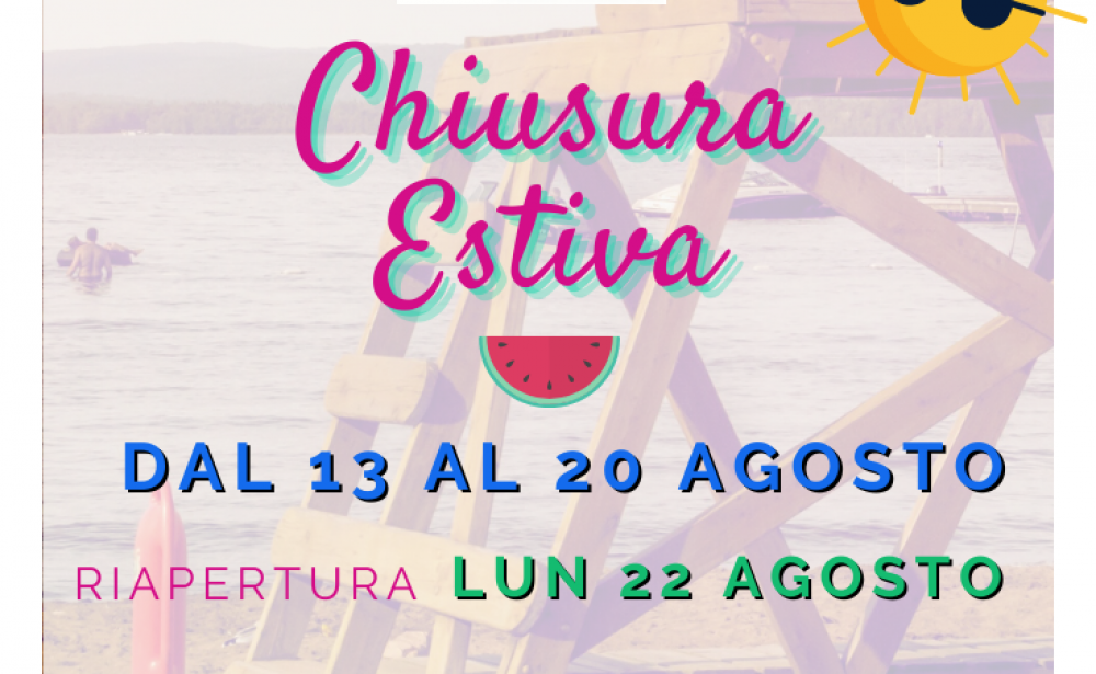 Chiusura estiva 2022